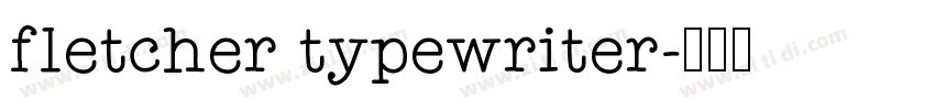 fletcher typewriter字体转换